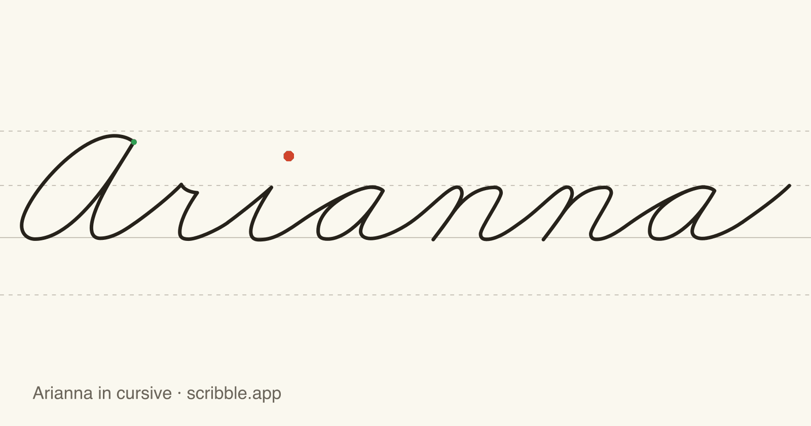 Arianna written in cursive on handwriting guidelines, with a green starting dot and a red stop sign