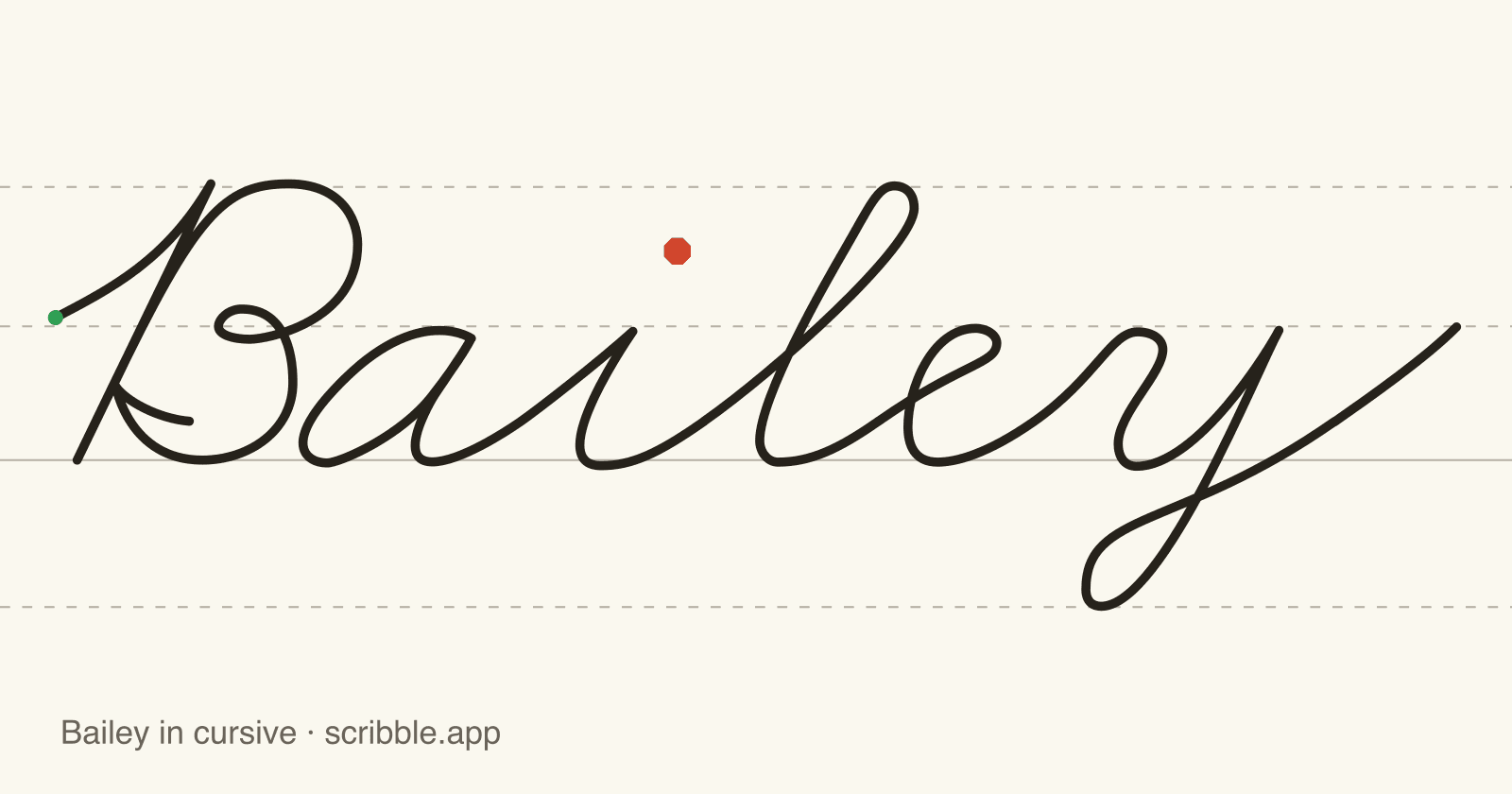 Bailey written in cursive on handwriting guidelines, with a green starting dot and a red stop sign