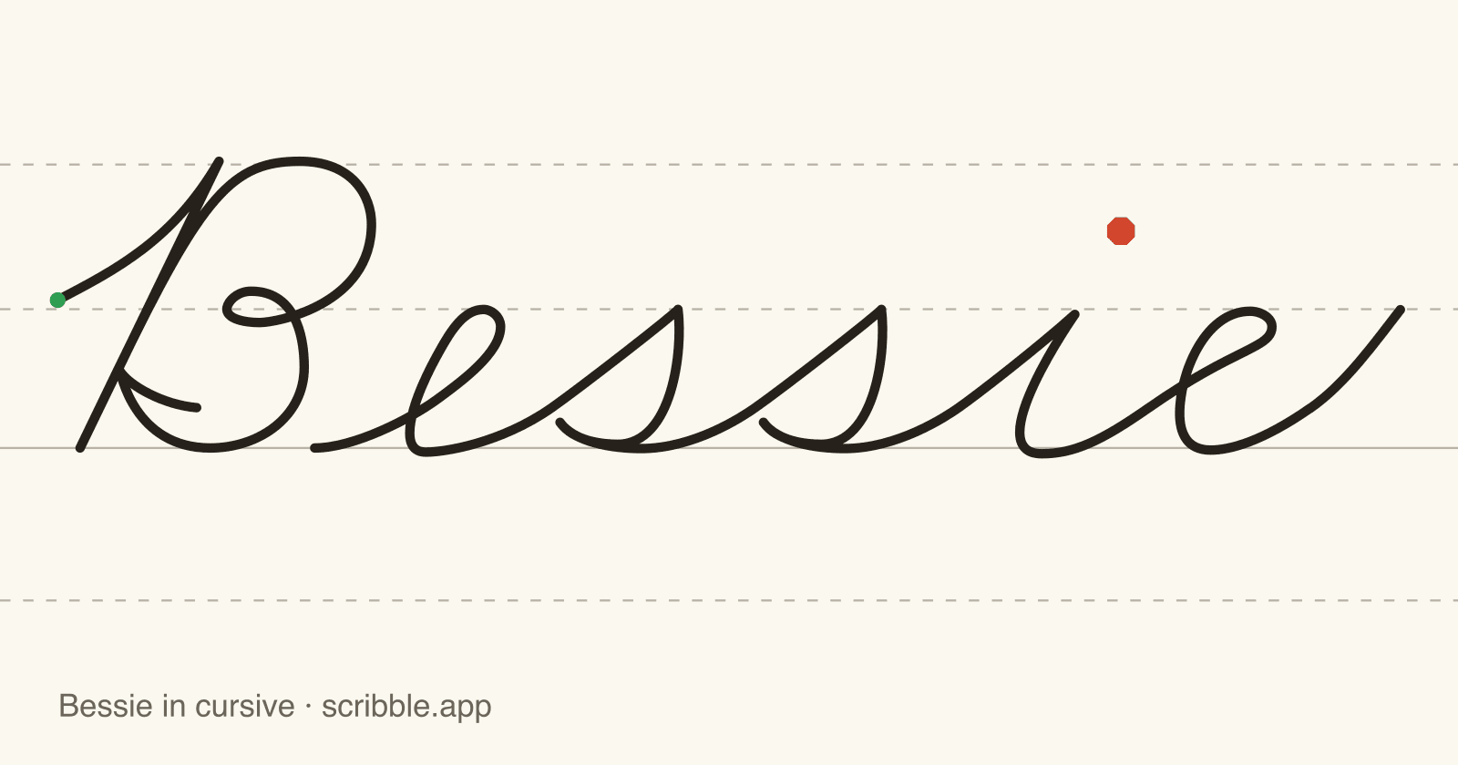 Bessie written in cursive on handwriting guidelines, with a green starting dot and a red stop sign