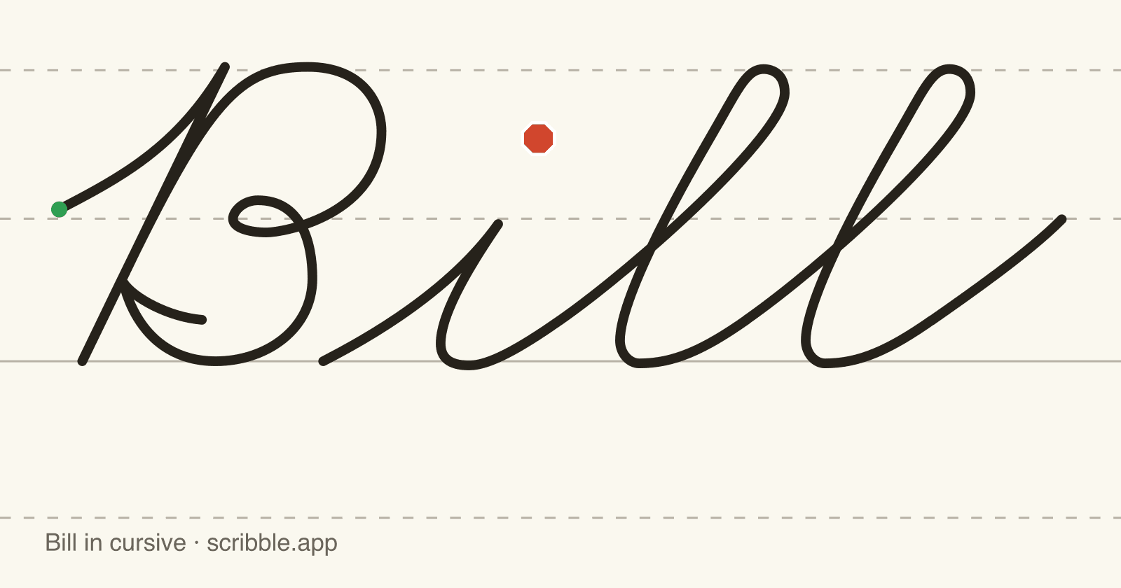 Bill written in cursive on handwriting guidelines, with a green starting dot and a red stop sign