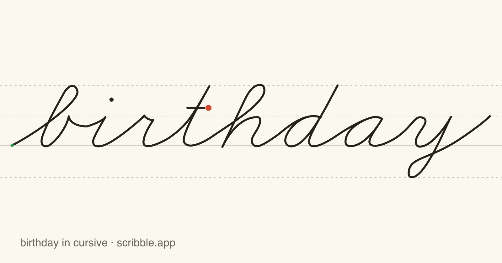 birthday written in cursive on handwriting guidelines, with a green starting dot and a red stop sign