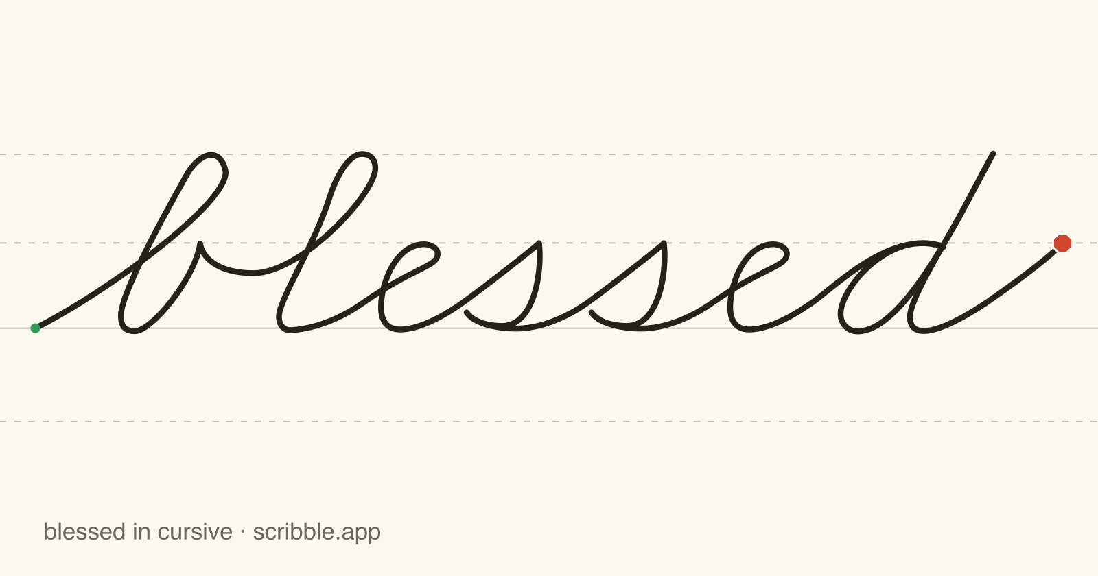 blessed written in cursive on handwriting guidelines, with a green starting dot and a red stop sign