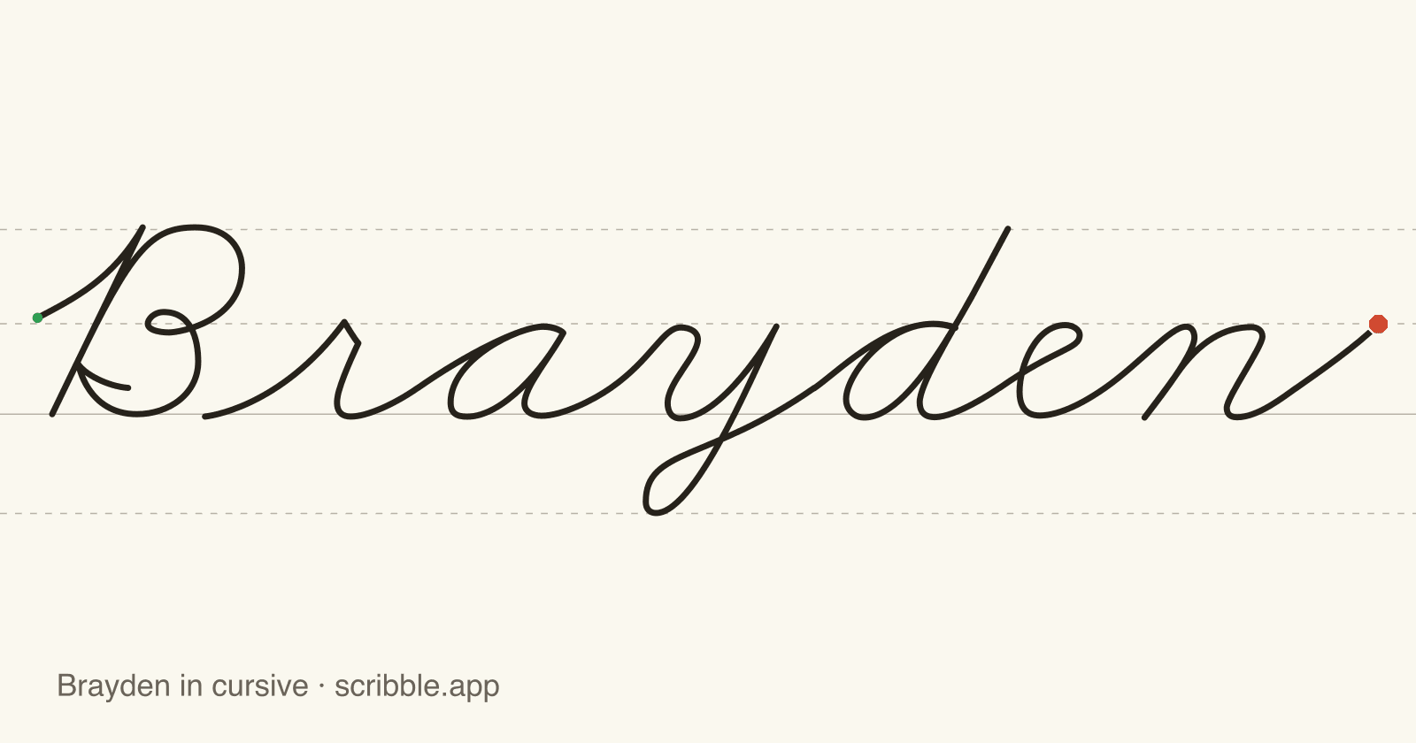 Brayden written in cursive on handwriting guidelines, with a green starting dot and a red stop sign