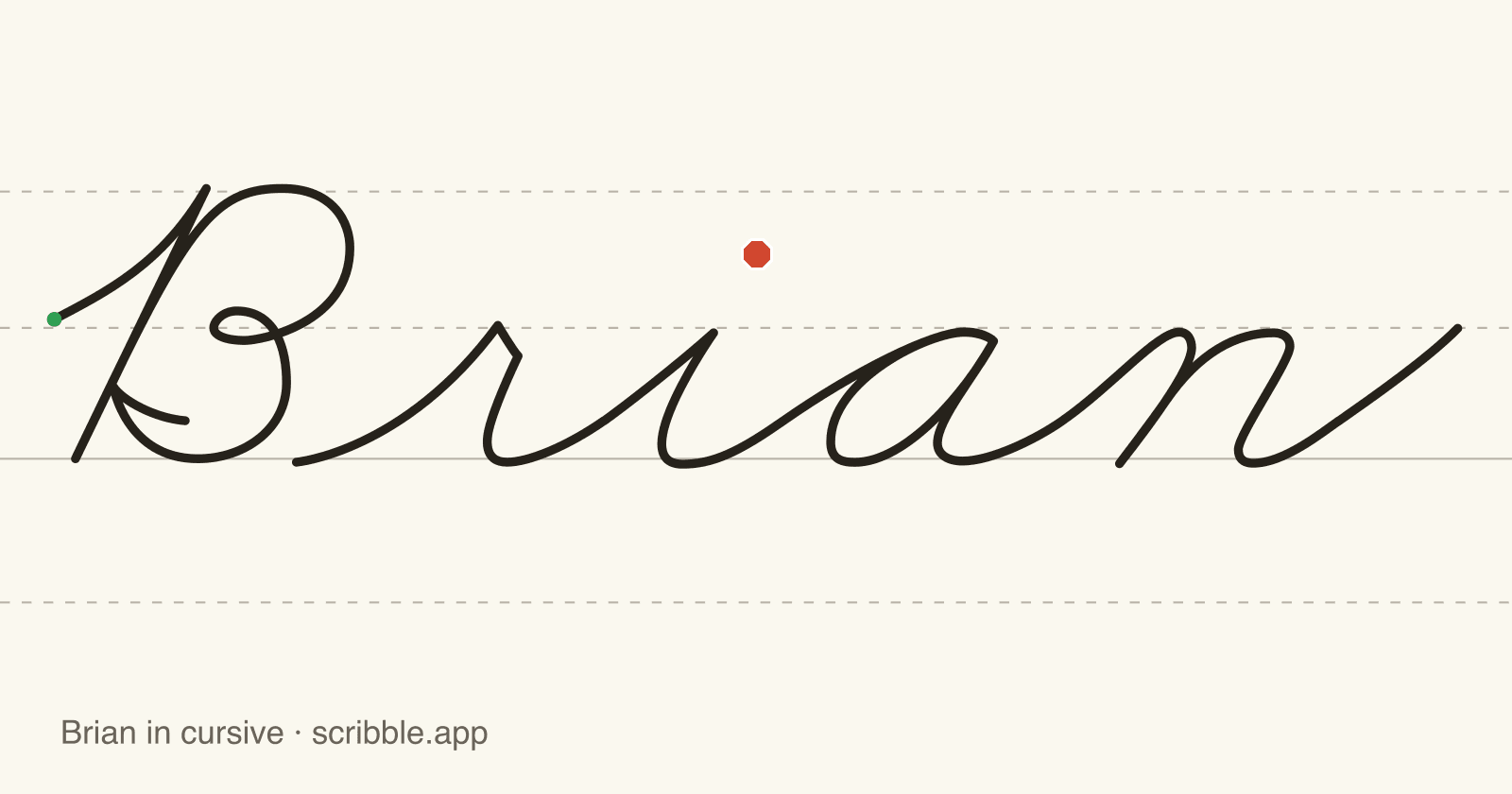 Brian written in cursive on handwriting guidelines, with a green starting dot and a red stop sign