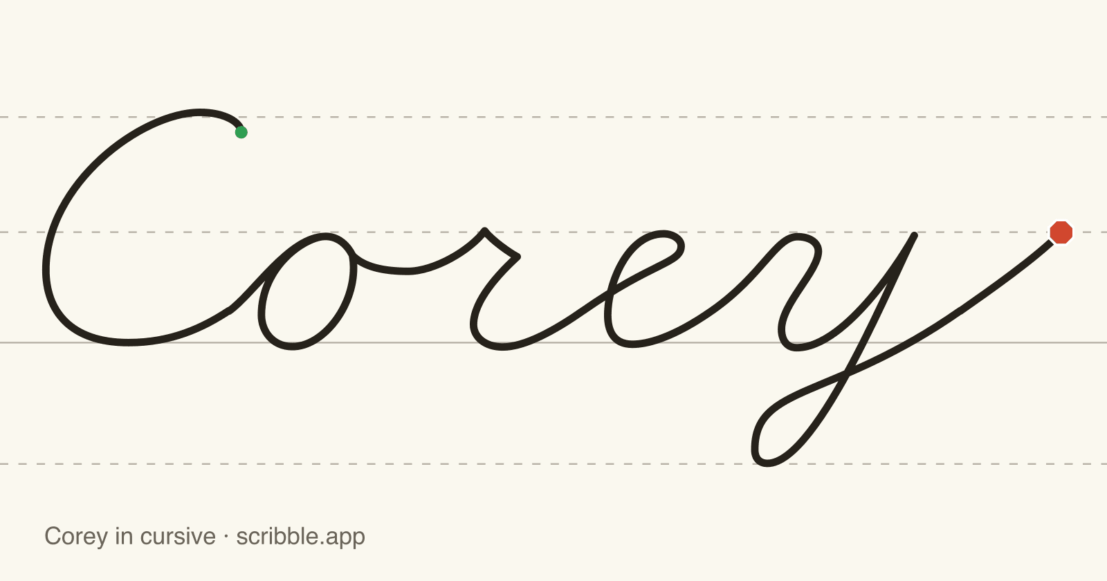 Corey written in cursive on handwriting guidelines, with a green starting dot and a red stop sign
