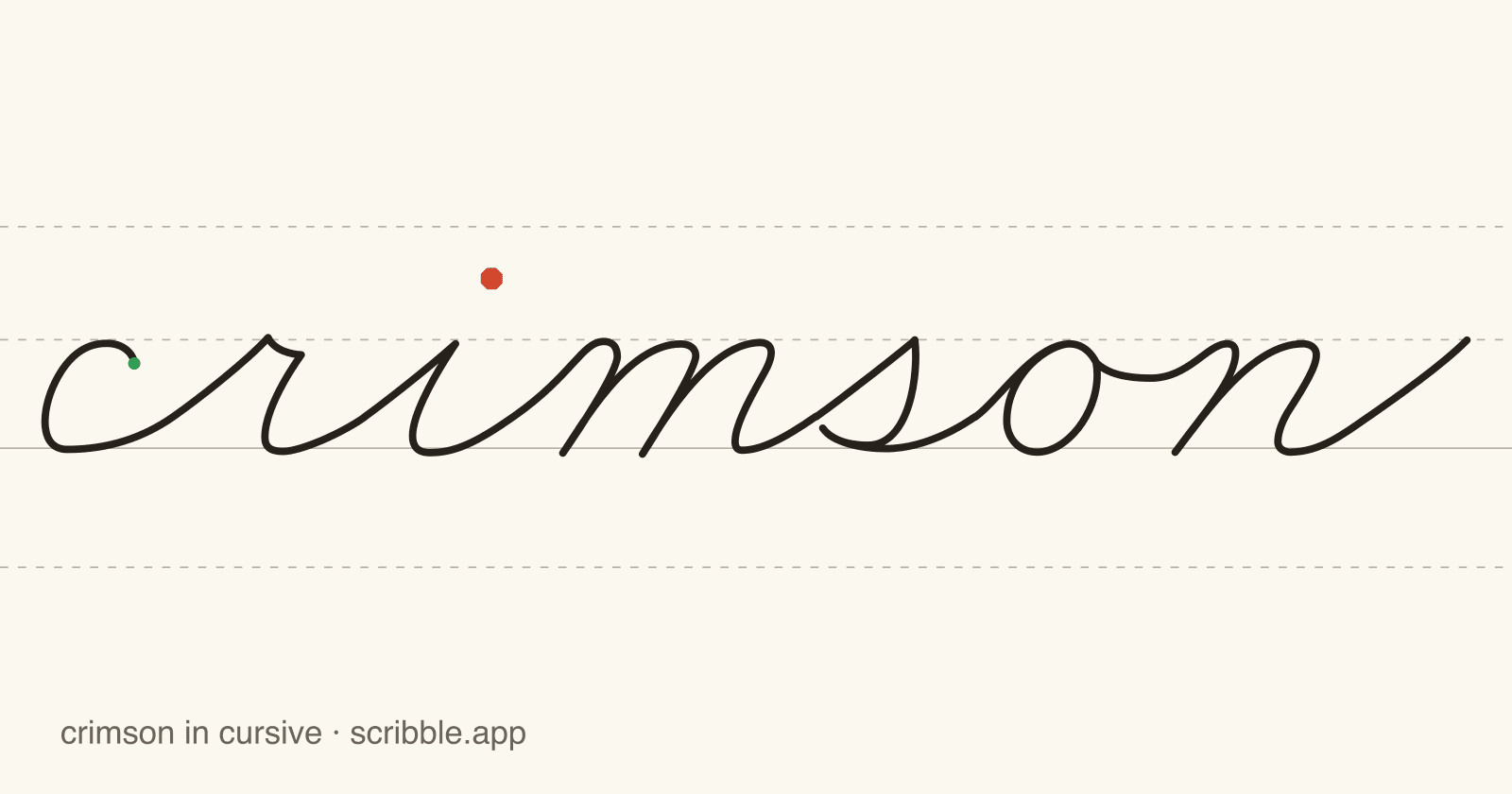 crimson written in cursive on handwriting guidelines, with a green starting dot and a red stop sign