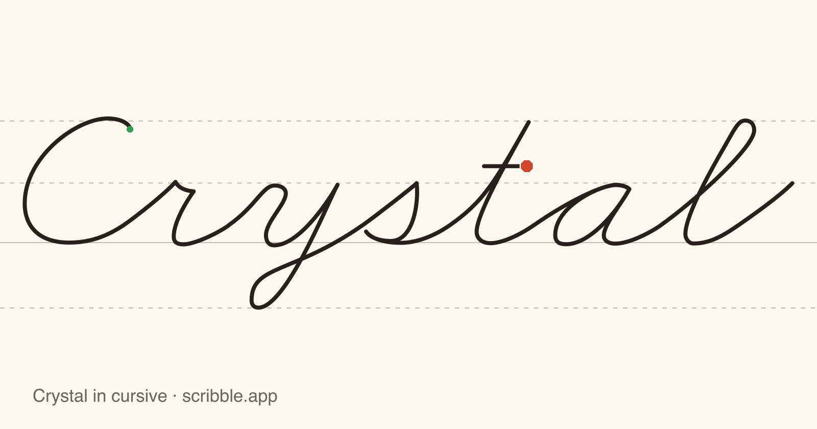 Crystal written in cursive on handwriting guidelines, with a green starting dot and a red stop sign