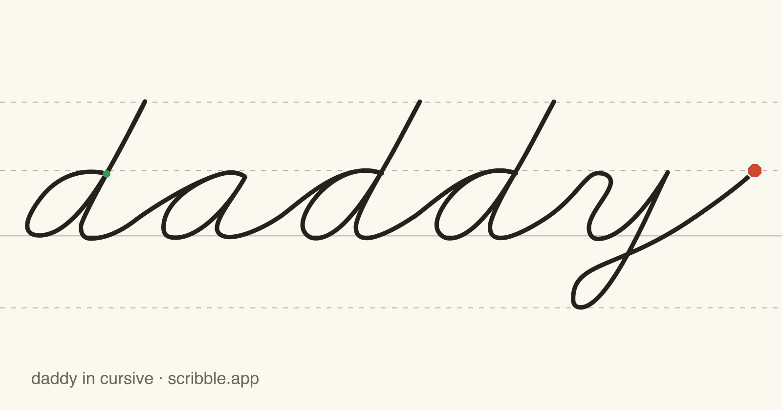 daddy written in cursive on handwriting guidelines, with a green starting dot and a red stop sign