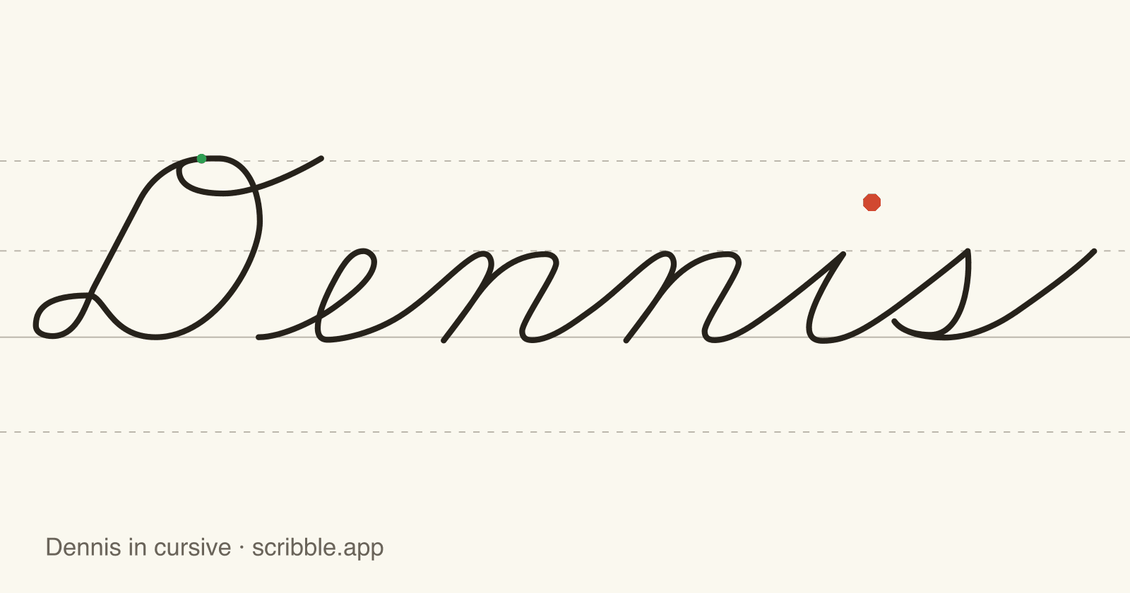 Dennis written in cursive on handwriting guidelines, with a green starting dot and a red stop sign