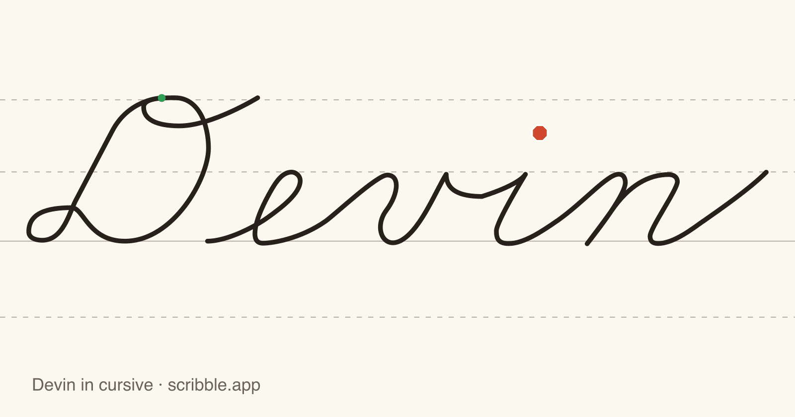 Devin written in cursive on handwriting guidelines, with a green starting dot and a red stop sign