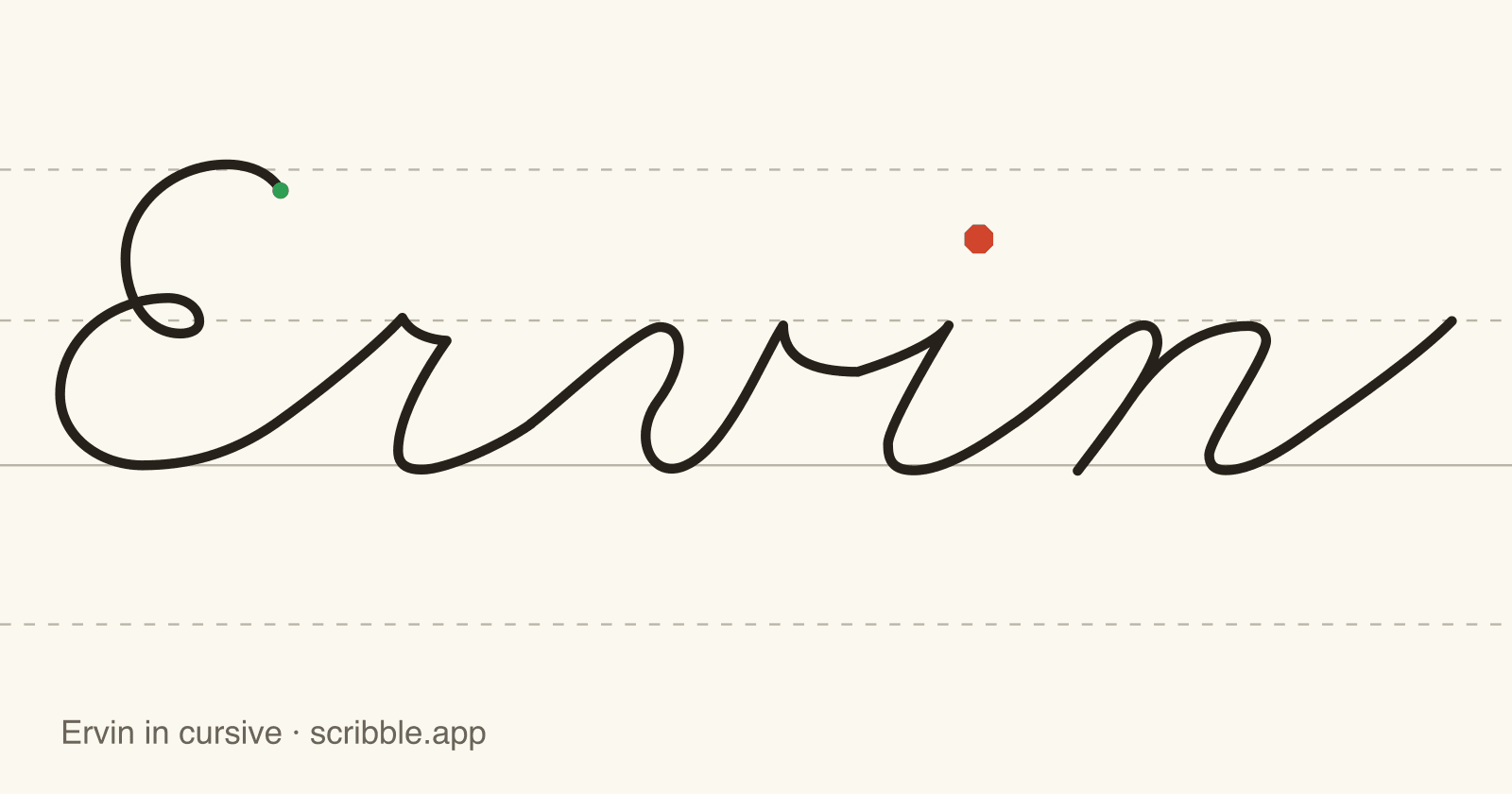Ervin written in cursive on handwriting guidelines, with a green starting dot and a red stop sign