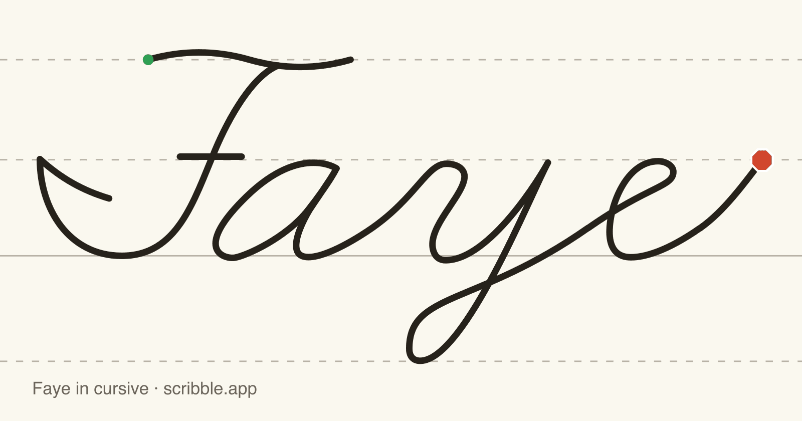 Faye written in cursive on handwriting guidelines, with a green starting dot and a red stop sign