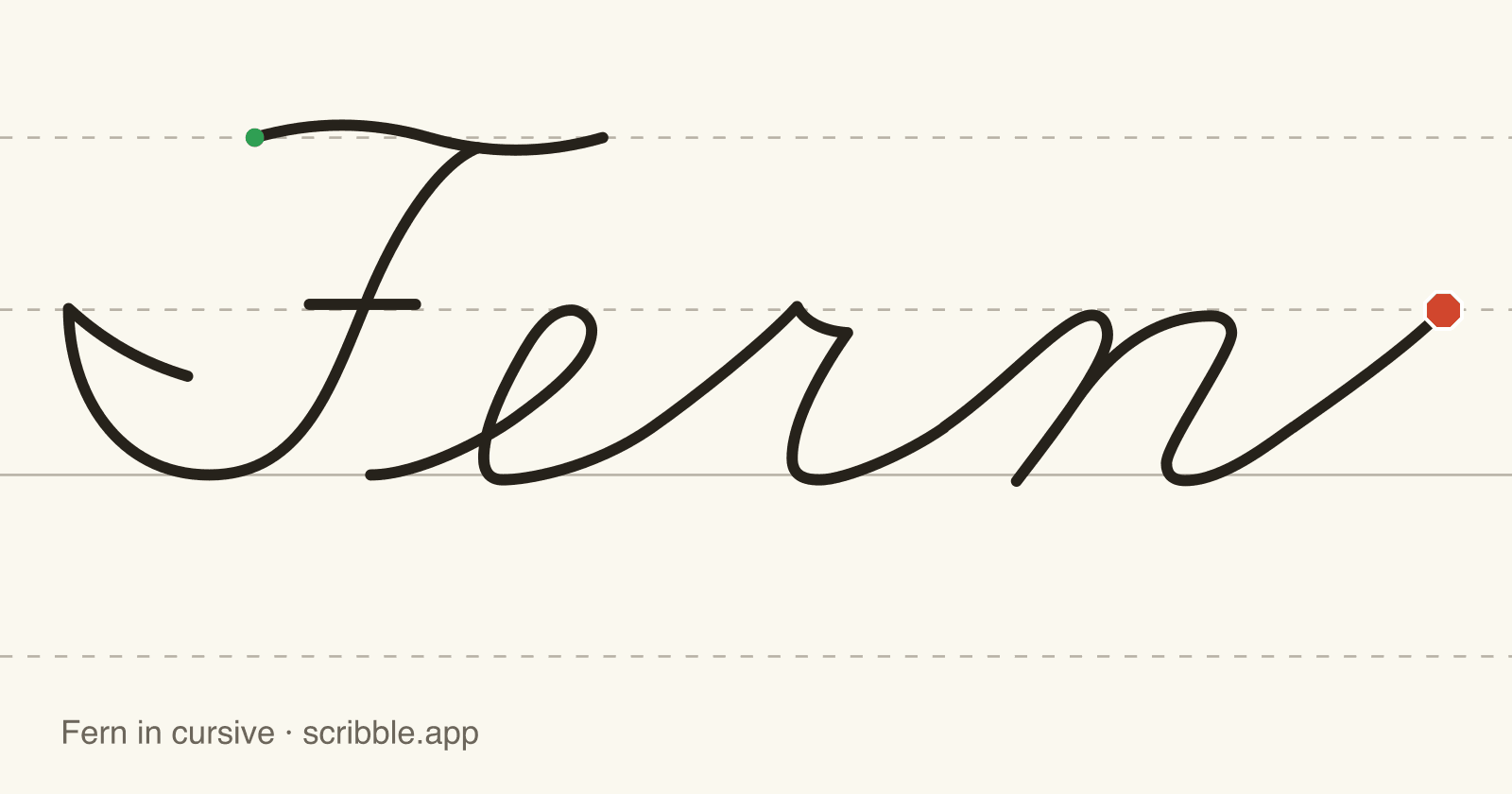 Fern written in cursive on handwriting guidelines, with a green starting dot and a red stop sign