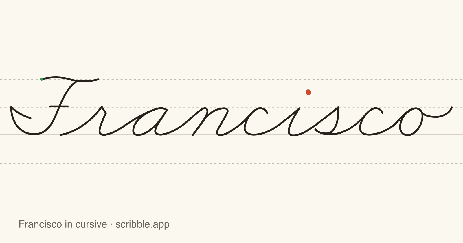 Francisco written in cursive on handwriting guidelines, with a green starting dot and a red stop sign