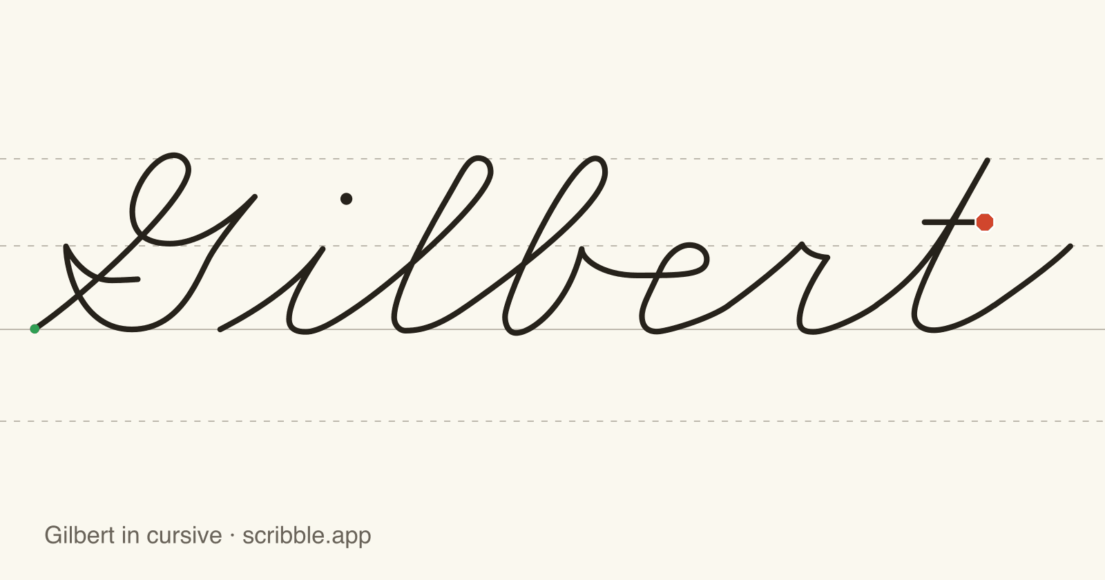 Gilbert written in cursive on handwriting guidelines, with a green starting dot and a red stop sign