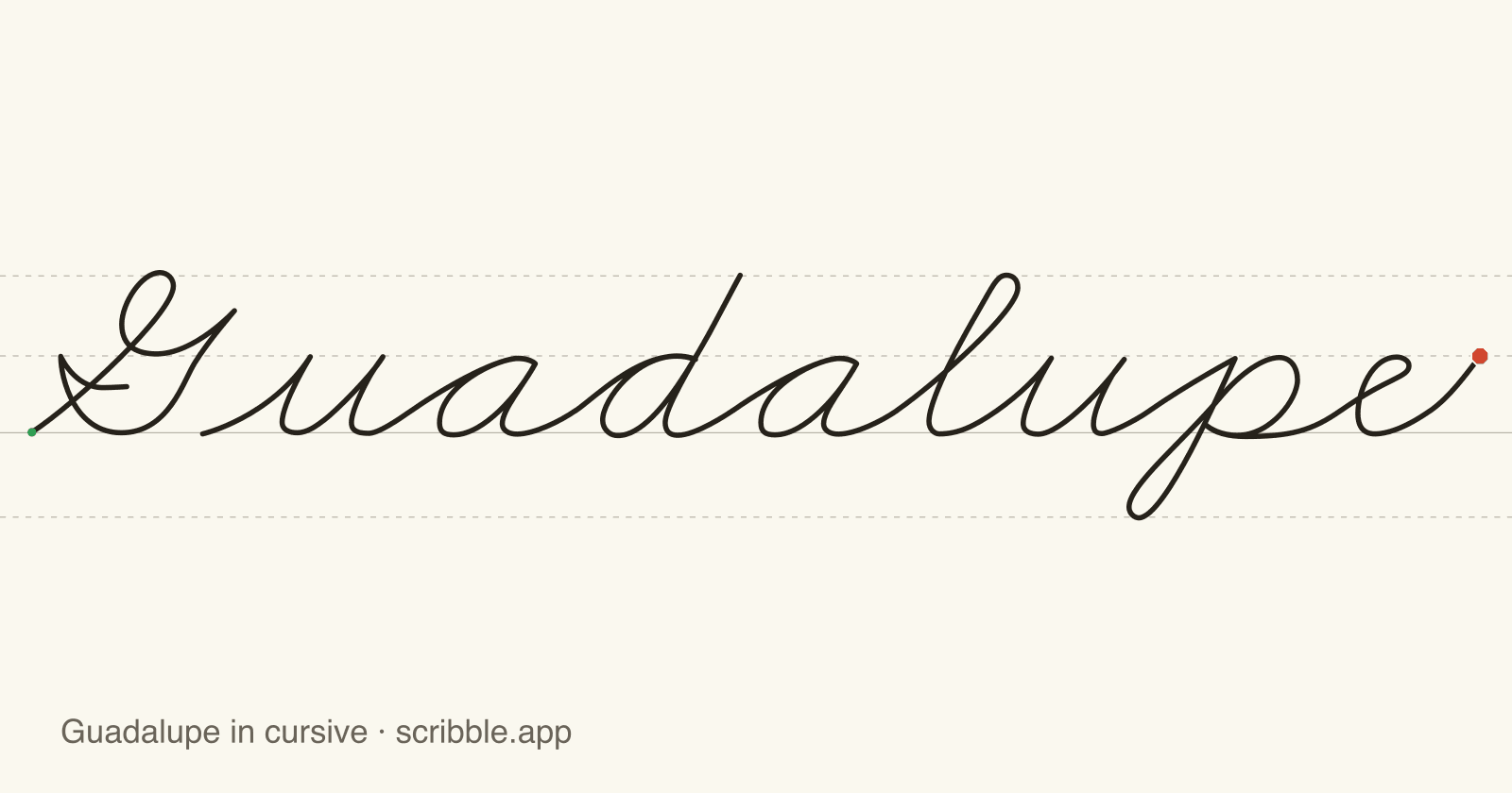 Guadalupe written in cursive on handwriting guidelines, with a green starting dot and a red stop sign
