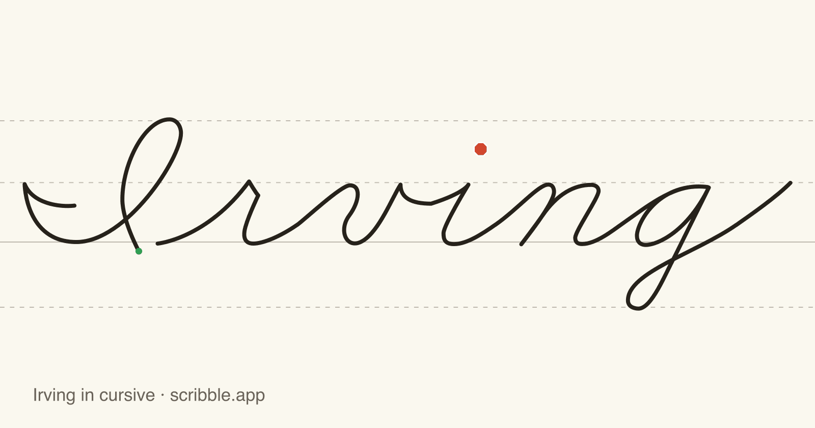 Irving written in cursive on handwriting guidelines, with a green starting dot and a red stop sign