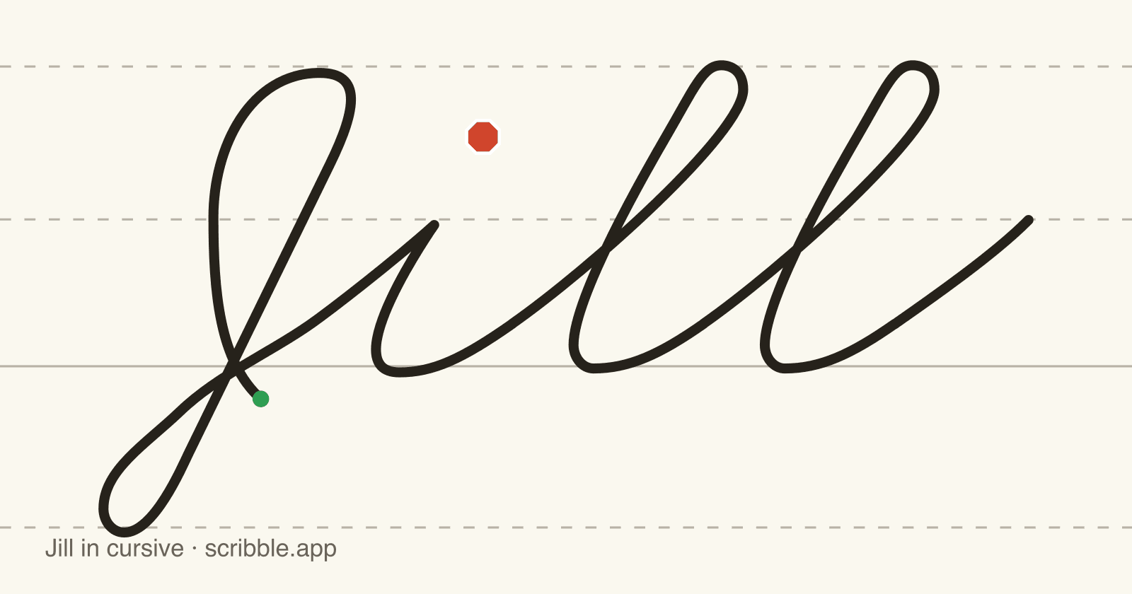 Jill written in cursive on handwriting guidelines, with a green starting dot and a red stop sign