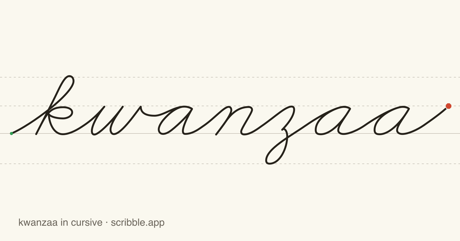 kwanzaa written in cursive on handwriting guidelines, with a green starting dot and a red stop sign