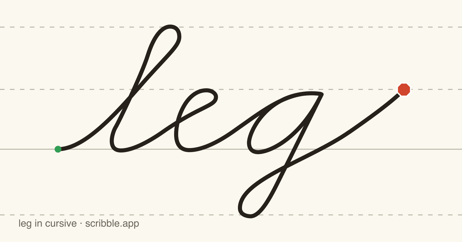 leg written in cursive on handwriting guidelines, with a green starting dot and a red stop sign