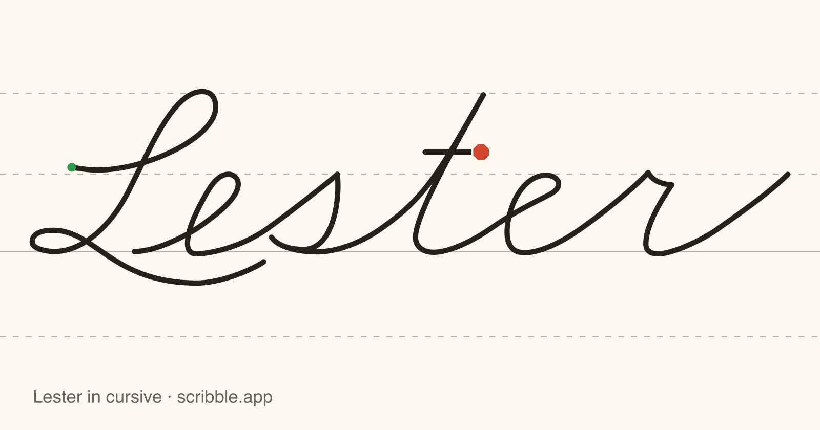 Lester written in cursive on handwriting guidelines, with a green starting dot and a red stop sign