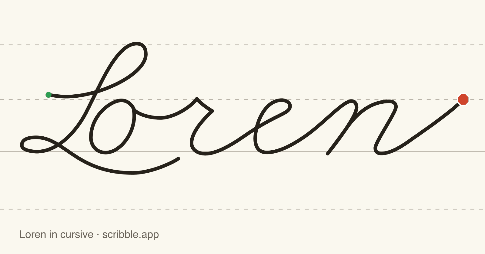 Loren written in cursive on handwriting guidelines, with a green starting dot and a red stop sign