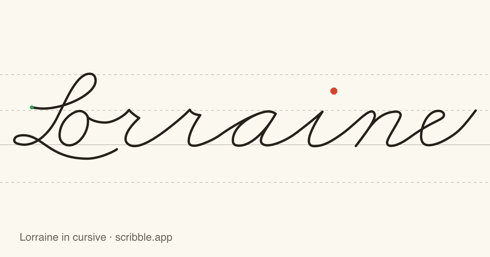Lorraine written in cursive on handwriting guidelines, with a green starting dot and a red stop sign
