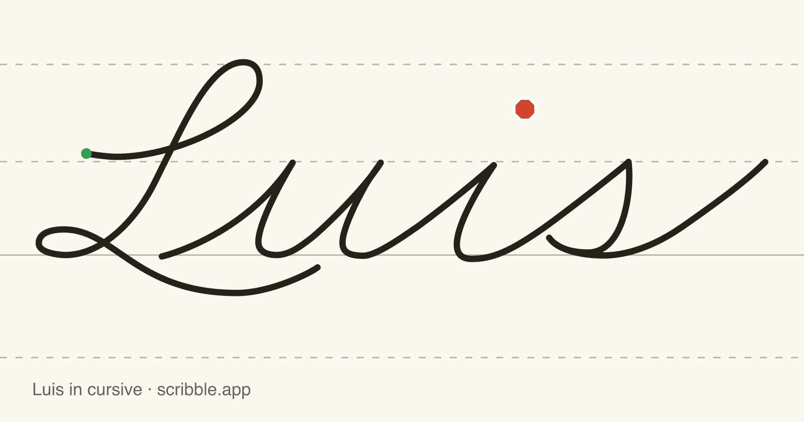 Luis written in cursive on handwriting guidelines, with a green starting dot and a red stop sign