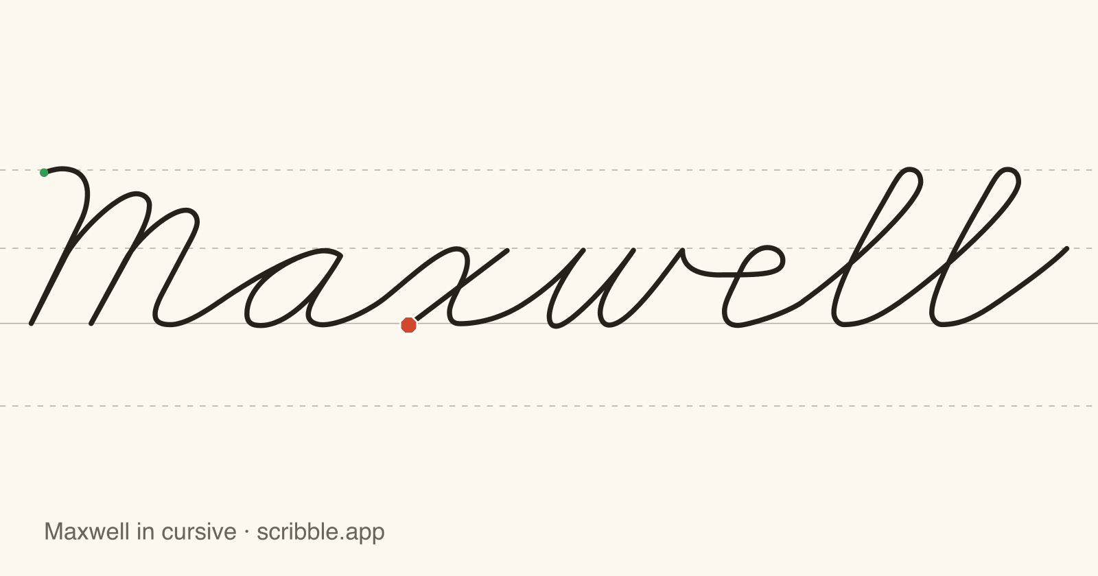 Maxwell written in cursive on handwriting guidelines, with a green starting dot and a red stop sign