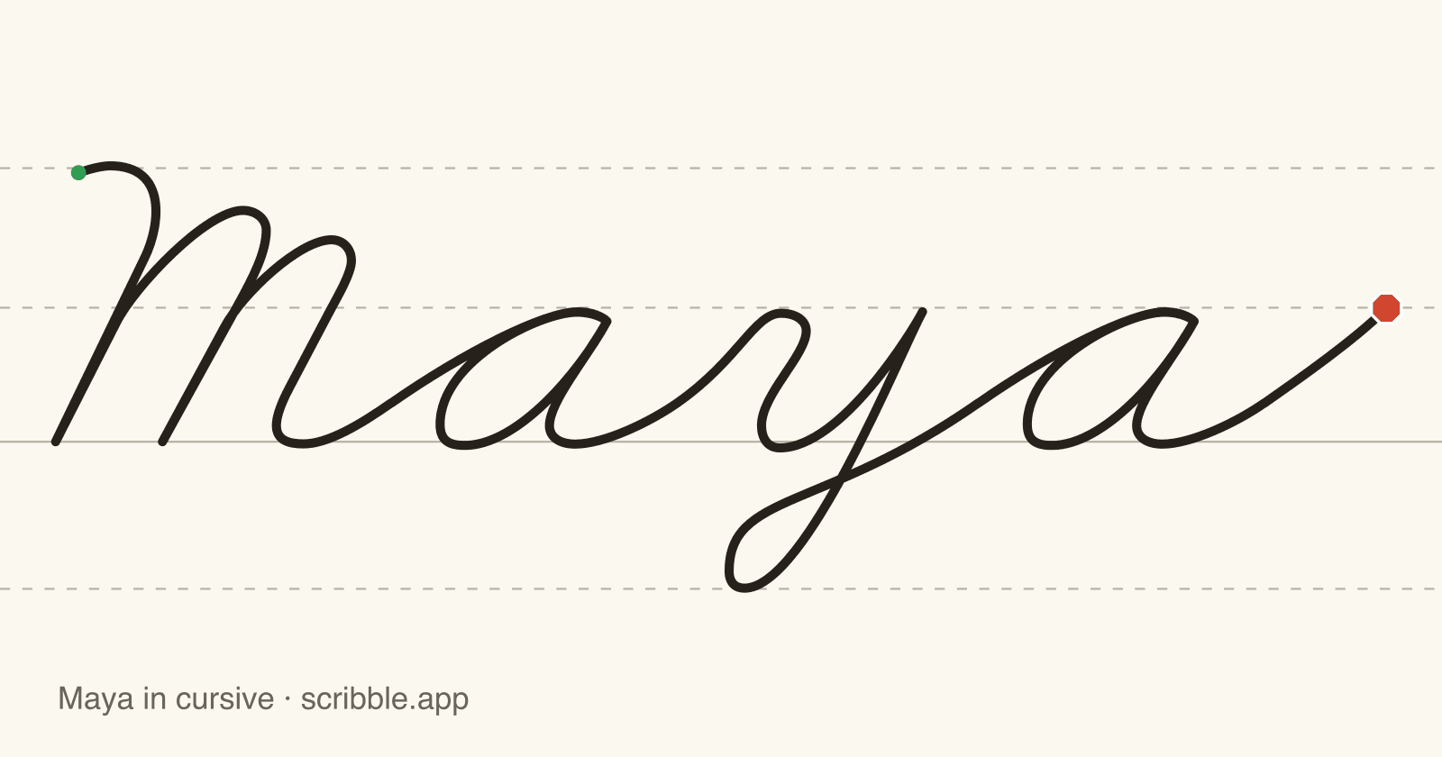 Maya written in cursive on handwriting guidelines, with a green starting dot and a red stop sign