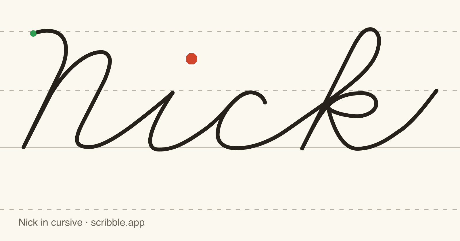 Nick written in cursive on handwriting guidelines, with a green starting dot and a red stop sign