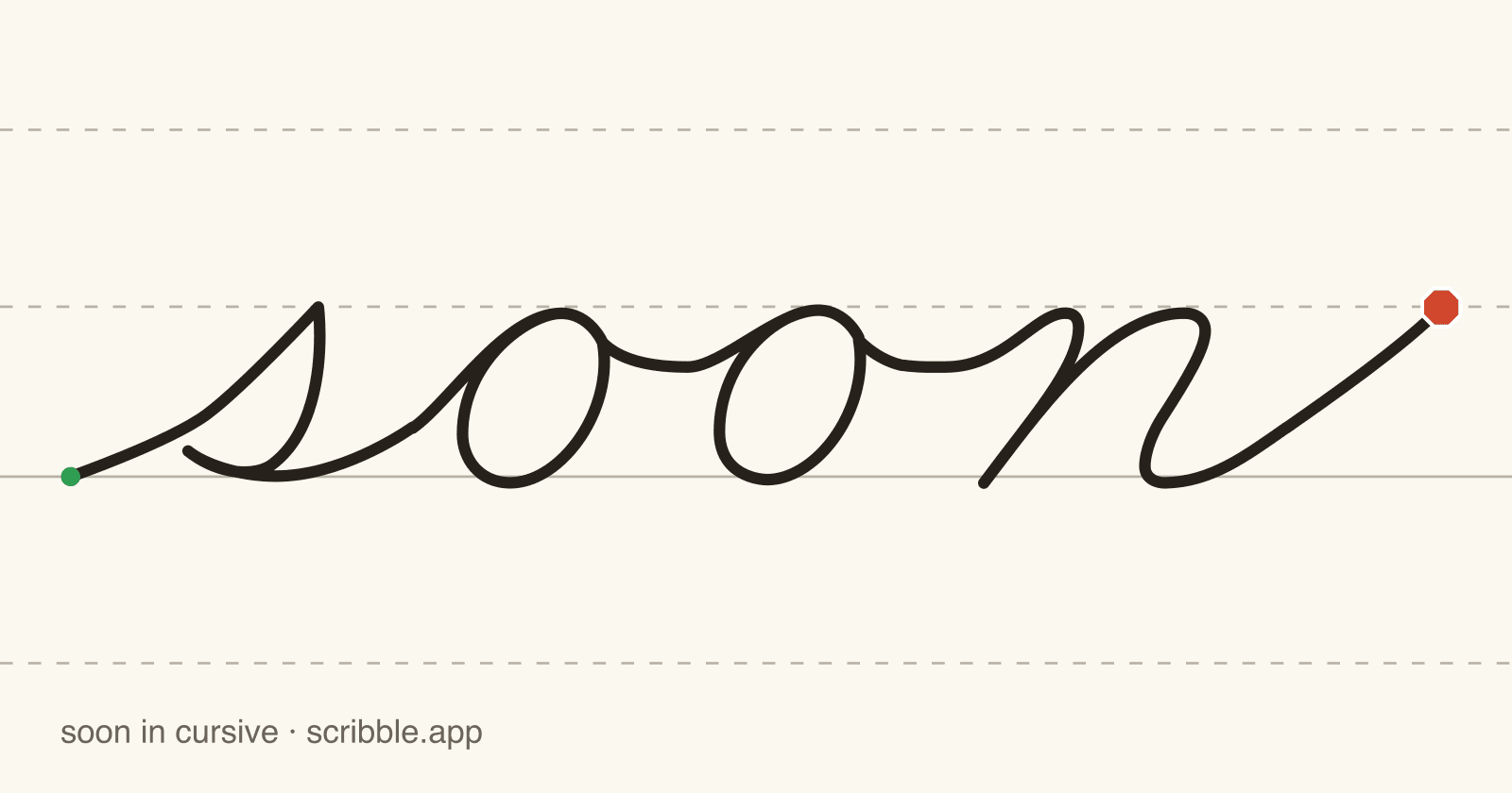 soon written in cursive on handwriting guidelines, with a green starting dot and a red stop sign