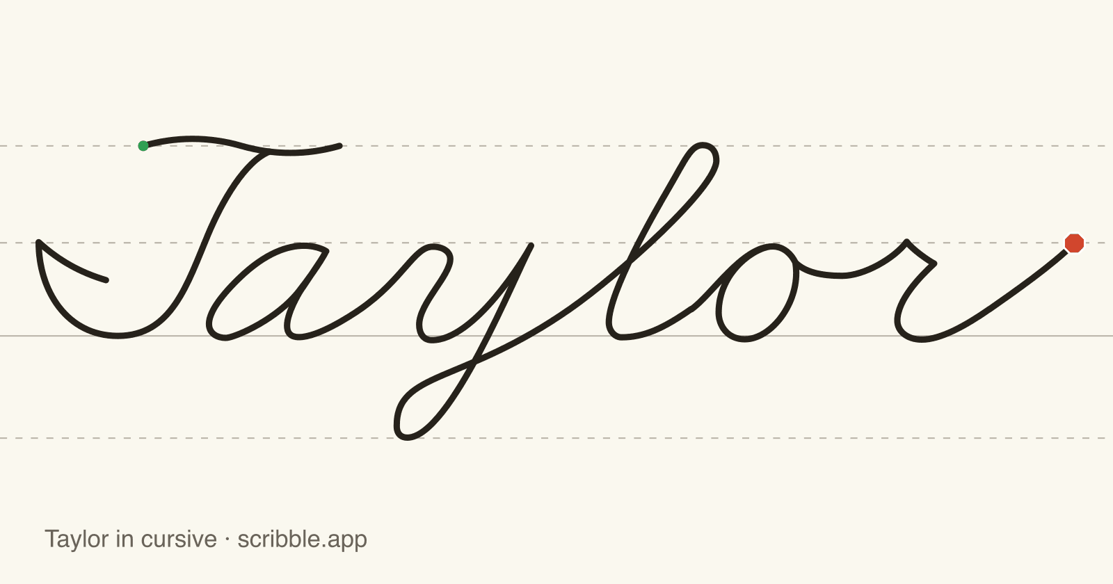 Taylor written in cursive on handwriting guidelines, with a green starting dot and a red stop sign
